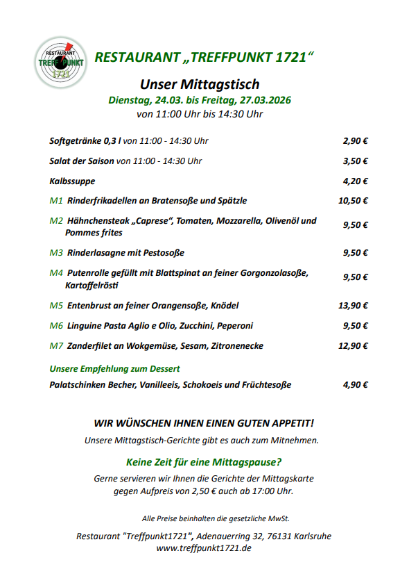 24.03.-27.03.2026 Karte Mittagstisch Restaurant Treffpunkt 1721 24.03.-27.03.2026 Karte Mittagstisch Restaurant Treffpunkt 1721