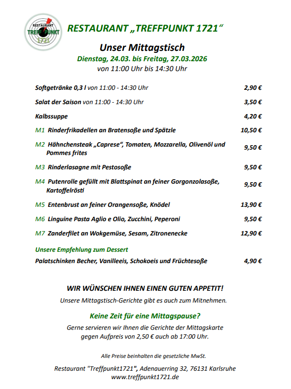 24.03.-27.03.2026 Karte Mittagstisch Restaurant Treffpunkt 1721 24.03.-27.03.2026 Karte Mittagstisch Restaurant Treffpunkt 1721
